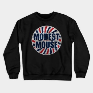 Modest mouse Crewneck Sweatshirt